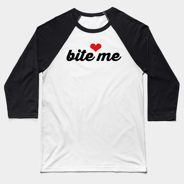 Bite Me Baseball T-Shirt by faiiryliite